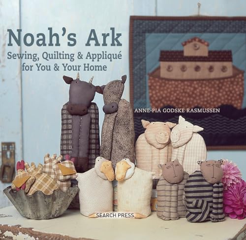 Stock image for Noah's Ark: Sewing, Quilting & Applique for You and Your Home for sale by -OnTimeBooks-