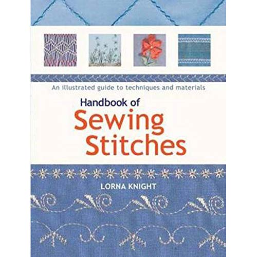 Beispielbild fr Handbook of Sewing Stitches: An Illustrated Guide to Techniques and Materials zum Verkauf von Irish Booksellers