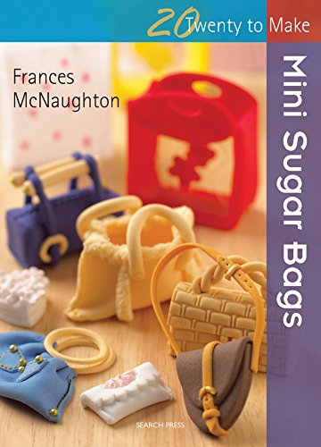 Beispielbild fr Mini Sugar Bags (Twenty to Make) zum Verkauf von AwesomeBooks