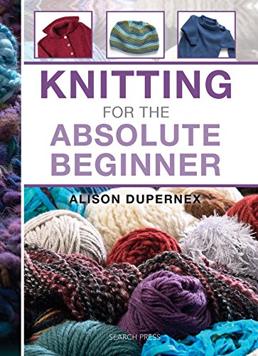 Beispielbild fr Knitting for the Absolute Beginner zum Verkauf von Better World Books