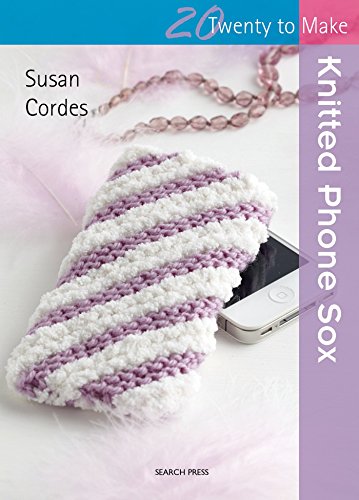 Beispielbild fr Knitted Phone Sox (Twenty to Make) zum Verkauf von WorldofBooks