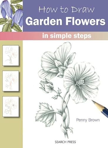 Stock image for How to Draw: Garden Flowers for sale by WorldofBooks