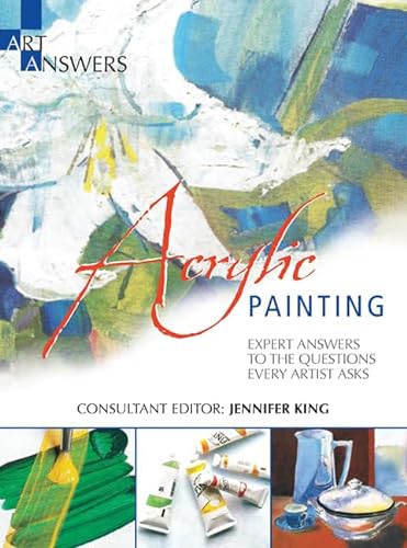 Beispielbild fr Art Answers: Acrylic Painting: Expert Answers to the Questions Every Artist Asks zum Verkauf von WorldofBooks