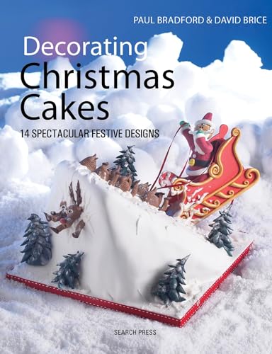 Beispielbild fr Decorating Christmas Cakes: 14 Spectacular Festive Designs zum Verkauf von Reuseabook