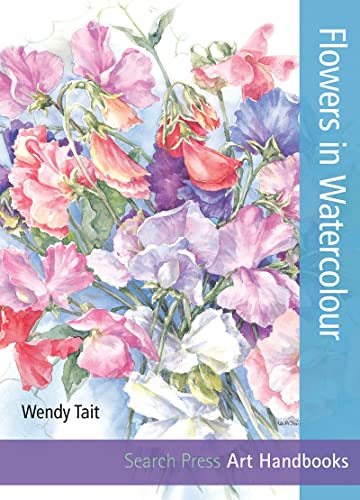 Stock image for Art Handbooks: Flowers in Watercolour for sale by WorldofBooks