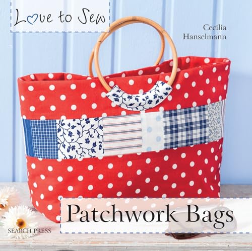 Beispielbild fr Love to Sew: Patchwork Bags zum Verkauf von WorldofBooks