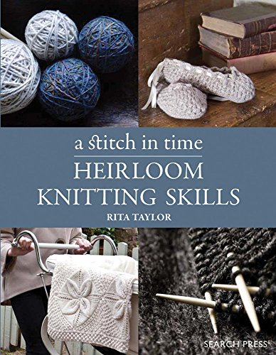 Imagen de archivo de A Stitch in Time: Heirloom Knitting Skills a la venta por WorldofBooks