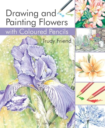 Imagen de archivo de Drawing and Painting Flowers with Coloured Pencils a la venta por Goodwill