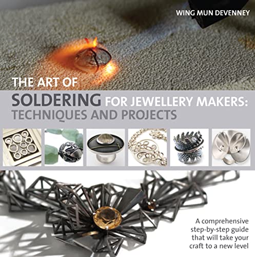 9781844489626: The Art of Soldering for Jewellery Makers: Techniques and Projects