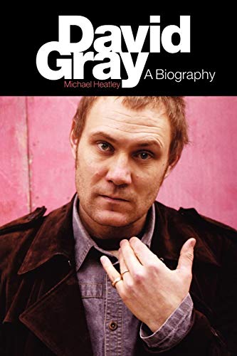 David Gray:: A Biography (9781844490103) by Heatley, Michael