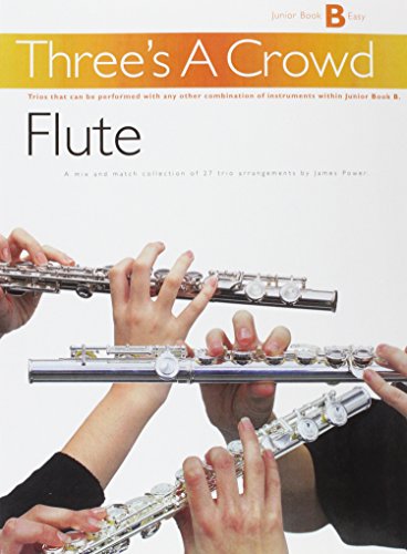 Beispielbild fr Three's A Crowd: Junior Book B Flute zum Verkauf von WorldofBooks