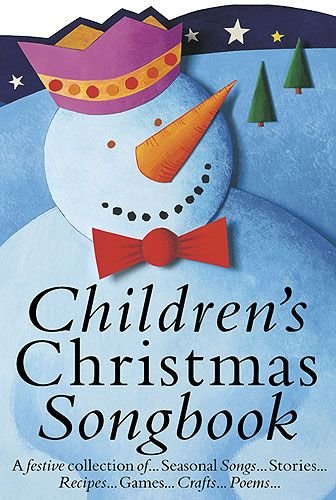 Imagen de archivo de Children's Christmas Songbook, A festive collection of Seasonal Songs, Stories, Recipes, Games, Crafts, Poems. a la venta por WorldofBooks