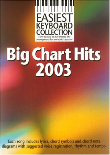 9781844490882: Easiest Keyboard Collection: Big Chart Hits: Big Chart Hits 2003