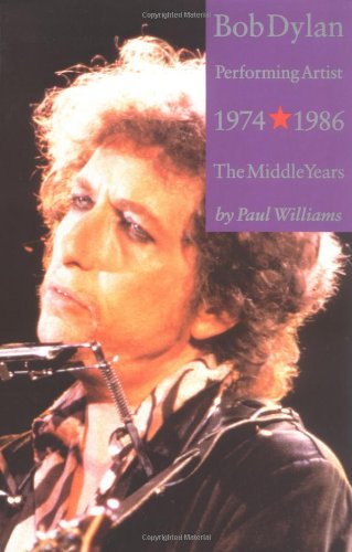 Stock image for Bob Dylan: Performing Artist; The Middle Years 1974-1986 (2) for sale by artbook-service