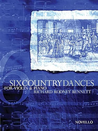 9781844491667: Richard rodney bennett: six country dances (violin/piano)