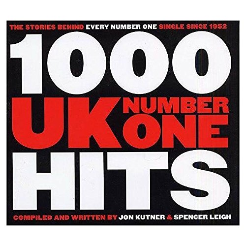 1,000 Uk Number Ones (9781844492831) by Jon-kutner-spencer-leigh