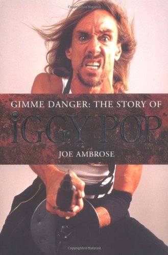 Beispielbild fr Iggy Pop: Gimme Danger zum Verkauf von WorldofBooks