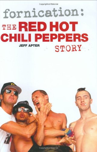 Imagen de archivo de Fornication: The Red Hot Chili Peppers a la venta por SecondSale