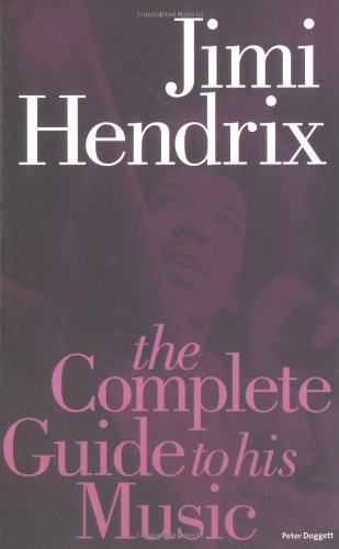 9781844494248: Jimi Hendrix: The Complete Guide to His Music