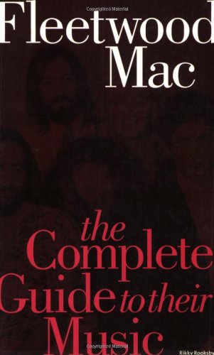 Beispielbild fr The Complete Guide to the Music of "Fleetwood Mac" (Complete Guide to Their Music) zum Verkauf von WorldofBooks