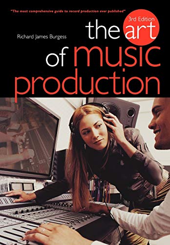 Imagen de archivo de The Art Of Music Production 3rd Edition a la venta por Books From California