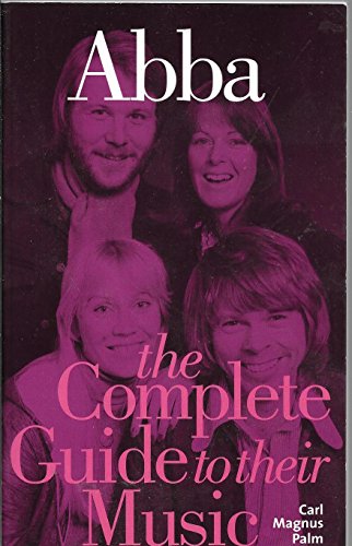 Imagen de archivo de Abba: The Complete Guide to Their Music a la venta por Half Price Books Inc.