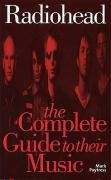 Beispielbild fr Radiohead": The Complete Guide to Their Music (Complete Guide to Their Music S.) zum Verkauf von WorldofBooks