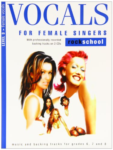 Beispielbild fr Vocals for Female Singers Level 3 Rockschool (Book & 2cds) zum Verkauf von WorldofBooks