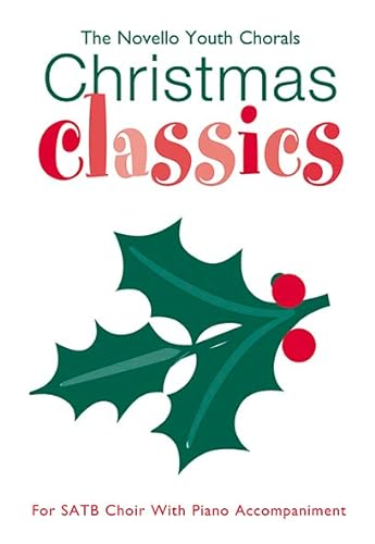 Stock image for The Novello Youth Chorals: Christmas Classics for sale by WorldofBooks