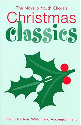 Stock image for Christmas Carols for SSA Choir: Novello Youth Chorals: For SSA Choir with Piano Accompaniment: Christmas Classics for sale by WorldofBooks
