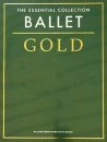 Beispielbild fr Ballet Gold: The Essential Collection (Essential Collections) zum Verkauf von Open Books
