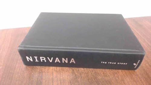 Beispielbild fr Nirvana: the true story zum Verkauf von Ergodebooks