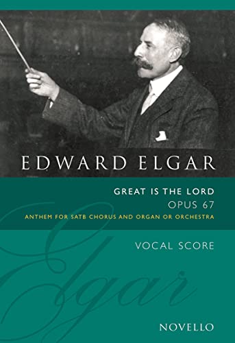 Imagen de archivo de Edward Elgar: Great Is The Lord Op.67 (Vocal Score Ed. Bruce Wood) (SATB, Organ Accompaniment / Vocal Score) a la venta por Revaluation Books