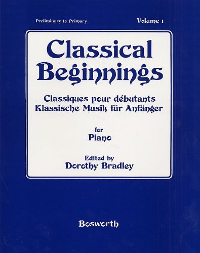 9781844498468: Classical beginnings volume 1 piano