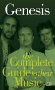 Genesis: The Complete Guide to Their Music - Welch, Chris