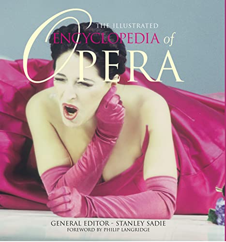 Imagen de archivo de The Illustrated Encyclopedia Of Opera a la venta por WorldofBooks