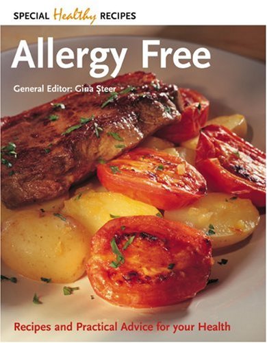 Stock image for Allergy Free: Recipes and Practical Advice for Your Health (Special Healthy Recipes) (Special Healthy Recipes S.) for sale by Goldstone Books
