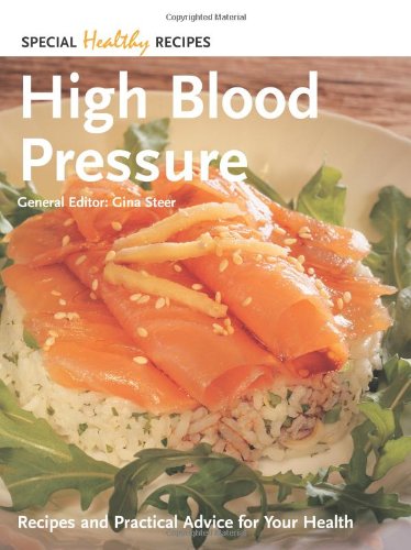 Stock image for High Blood Pressure: Recipes and Practical Advice for Your Health (Special Healthy Recipes) for sale by AwesomeBooks
