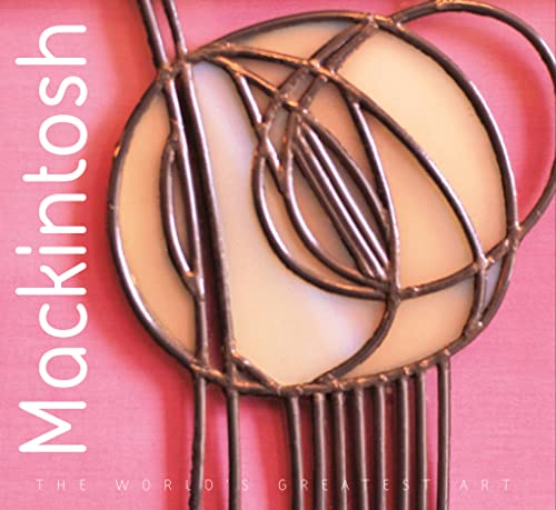 Stock image for Mackintosh (The World's Greatest Art) for sale by Open Books