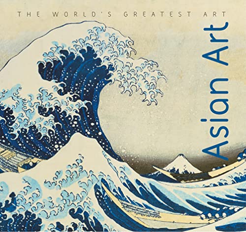 Stock image for Asian Art (The World's Greatest Art) for sale by WorldofBooks