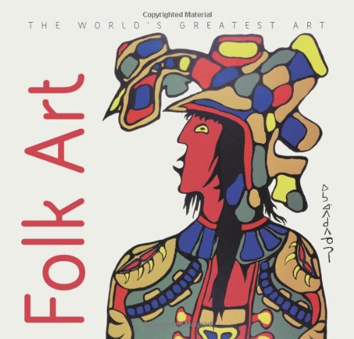Stock image for Folk Art (The World's Greatest Art) for sale by ThriftBooks-Dallas