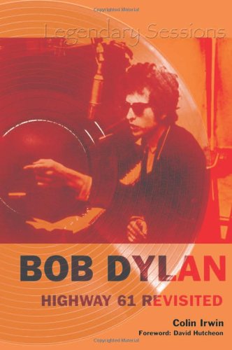 Beispielbild fr Bob Dylan "Highway 61" Revisited (Legendary Sessions) zum Verkauf von WorldofBooks