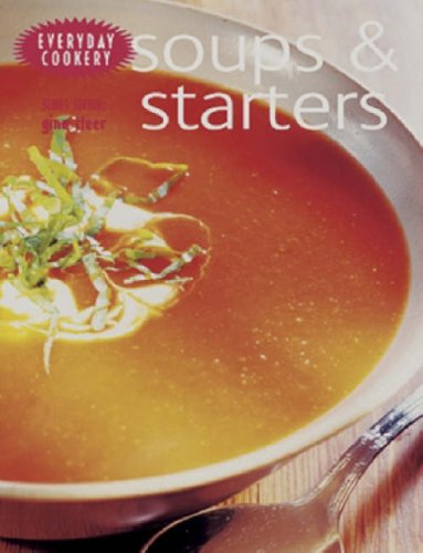 9781844513109: Soups and Starters (Everyday Cookbook)
