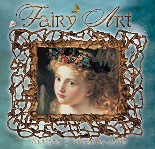 9781844513277: Fairy Art: Artists & Inspirations (Masterworks)