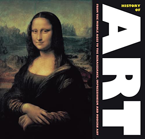 Stock image for History of Art Form the Middle Ages to Renaissance, Impressionism and Modern Art for sale by best books