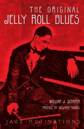 Stock image for The Original Jelly Roll Blues: Story of Ferdinand LaMothe AKA Jelly Roll Morton for sale by HPB-Emerald