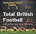 Beispielbild fr Total British Football: Dream Teams - Legend Ratings - The Boltest, the Bad and the Ugly zum Verkauf von AwesomeBooks