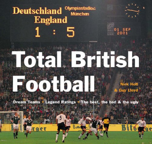 Stock image for Total British Football: Dream Teams - Legend Ratings - The Boltest, the Bad and the Ugly for sale by WorldofBooks