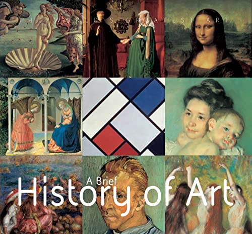 Imagen de archivo de A Brief History of Art (The World's Greatest Art) a la venta por Goldstone Books