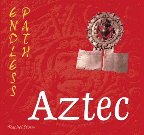 Beispielbild fr Aztec, Endless Path zum Verkauf von Better World Books
